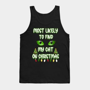 Most Likely To Find My Cat On Christmas Tank Top